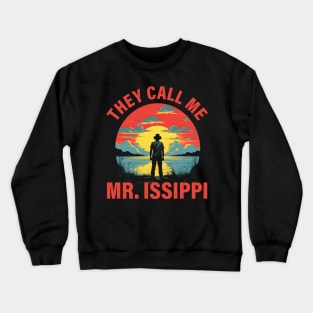 Forget about Mississippi Crewneck Sweatshirt